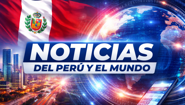 Noticias del Perú y del Mundo